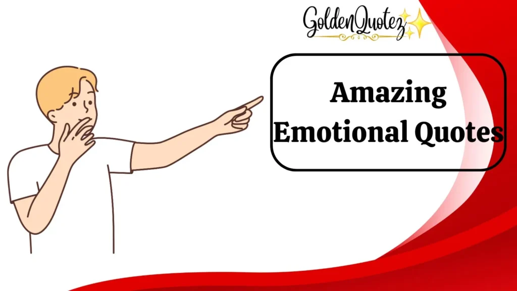 Amazing Emotional Quotes