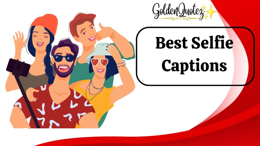 Best Selfie Captions