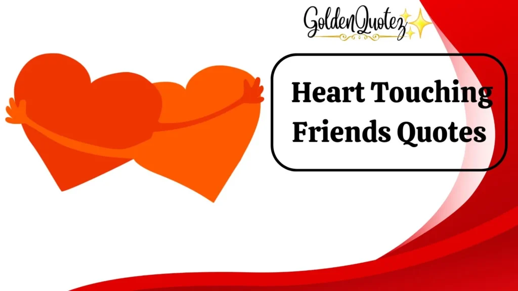 Heart Touching Friends Quotes