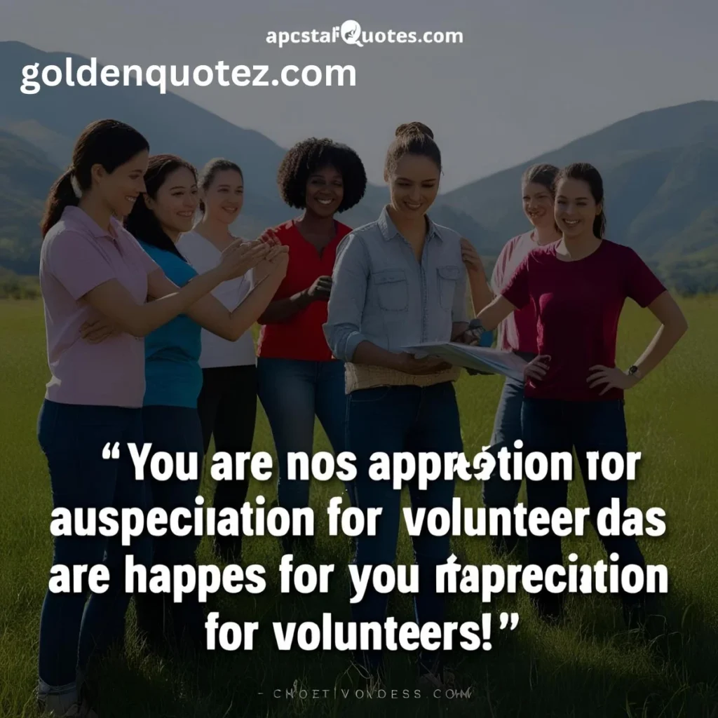 Appreciation Quotes for Volunteers 