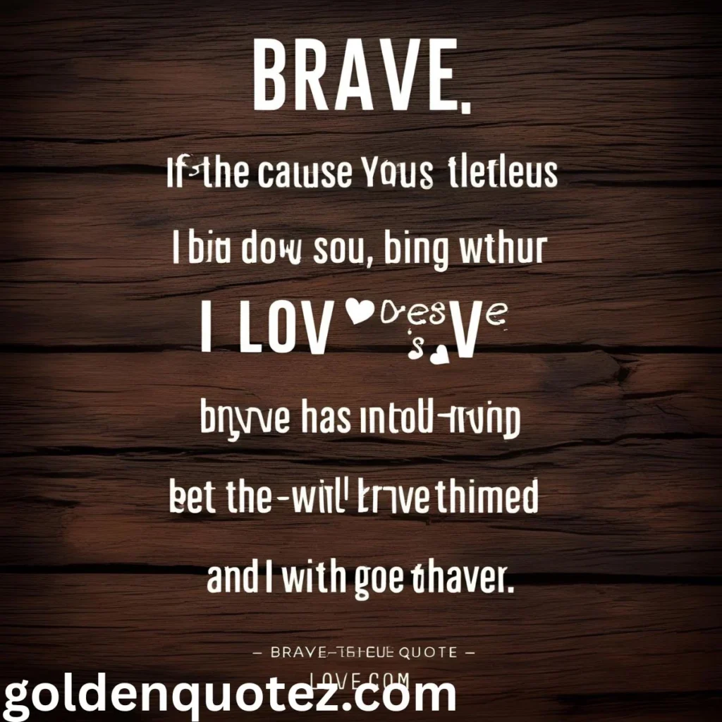 Brave-Themed Love Quotes