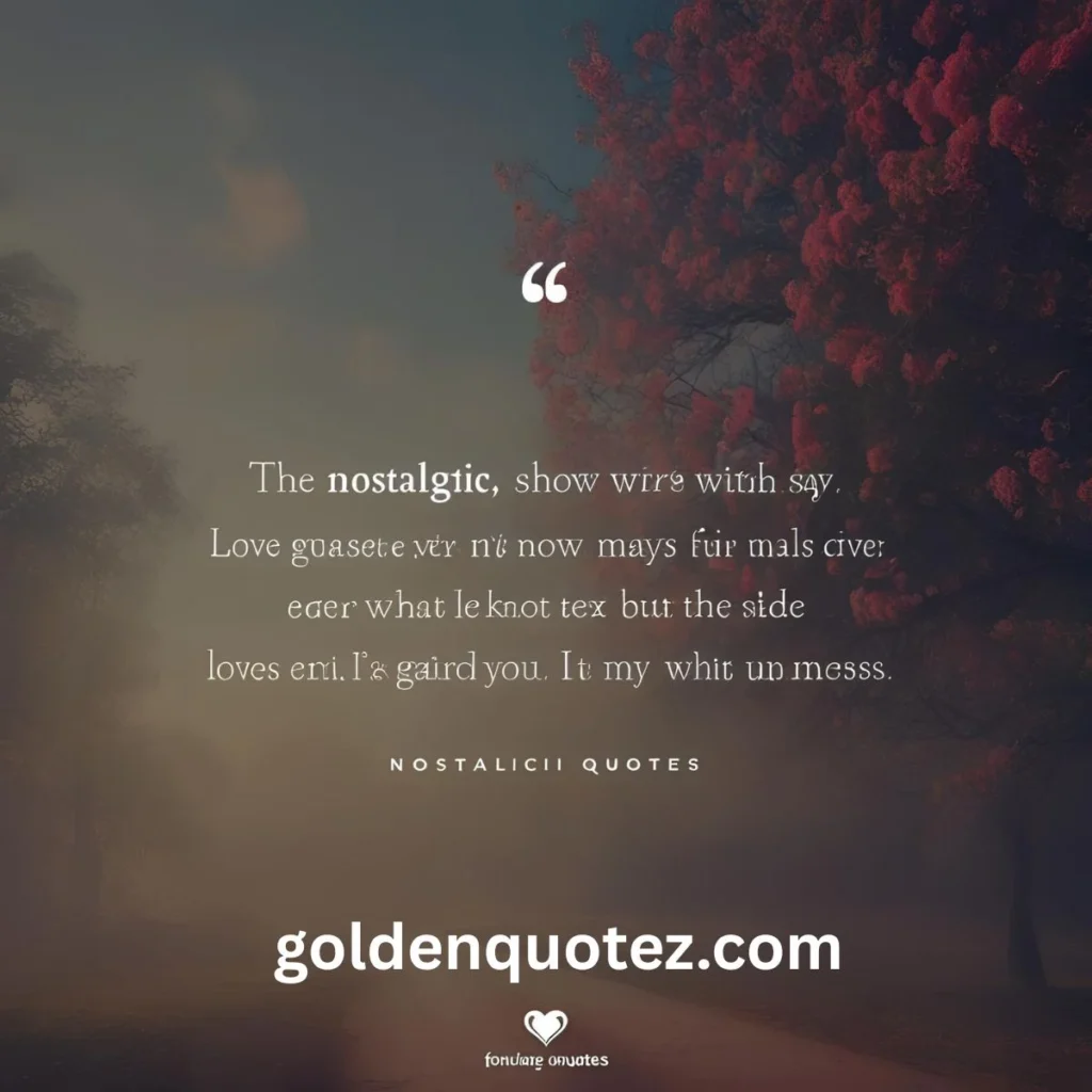 Nostalgic Love Quotes