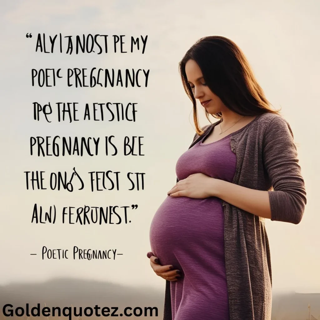 Poetic Pregnancy Quotes