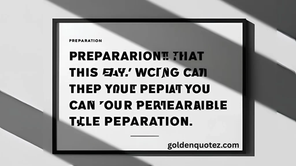 preparation quotes