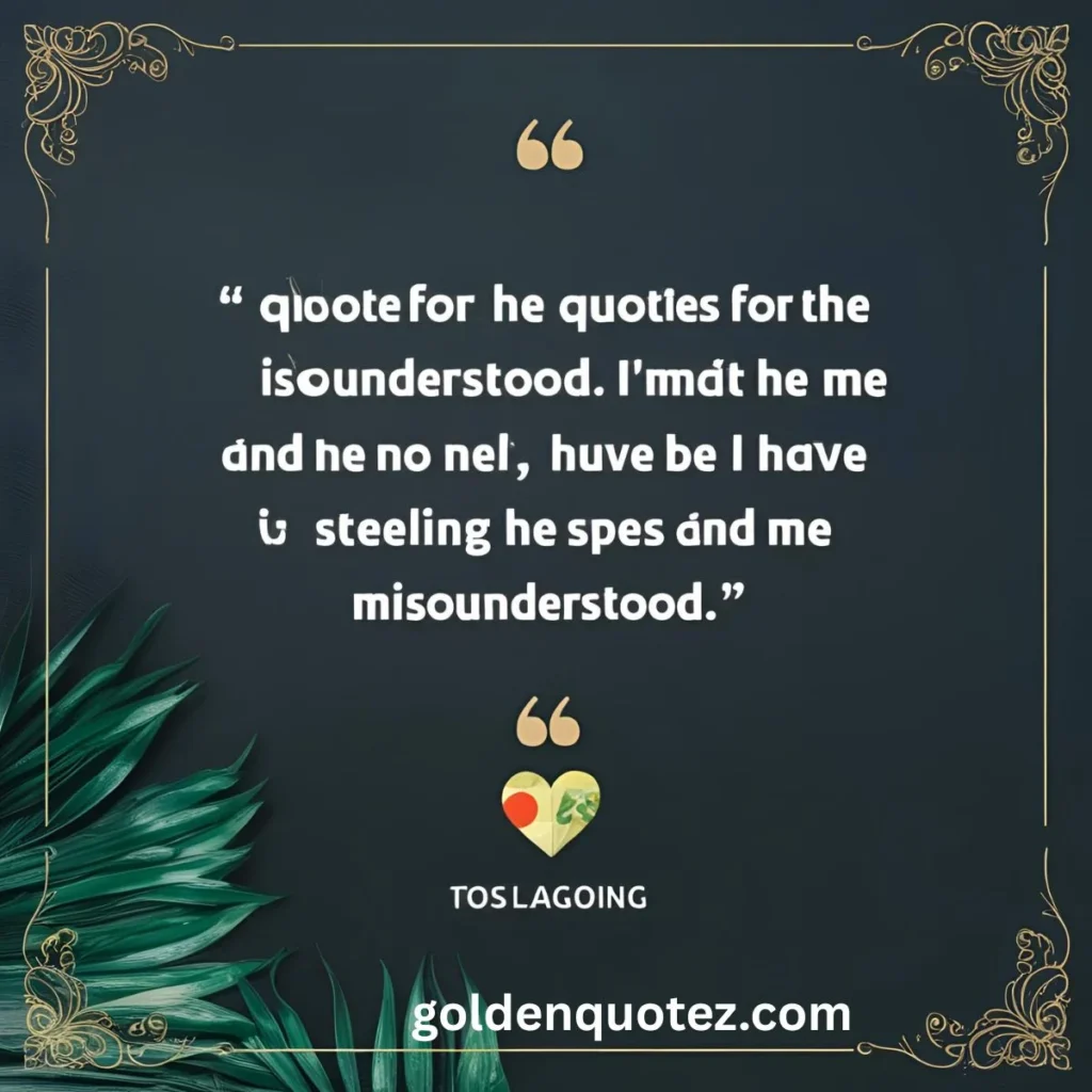 Quotes for the Misunderstood