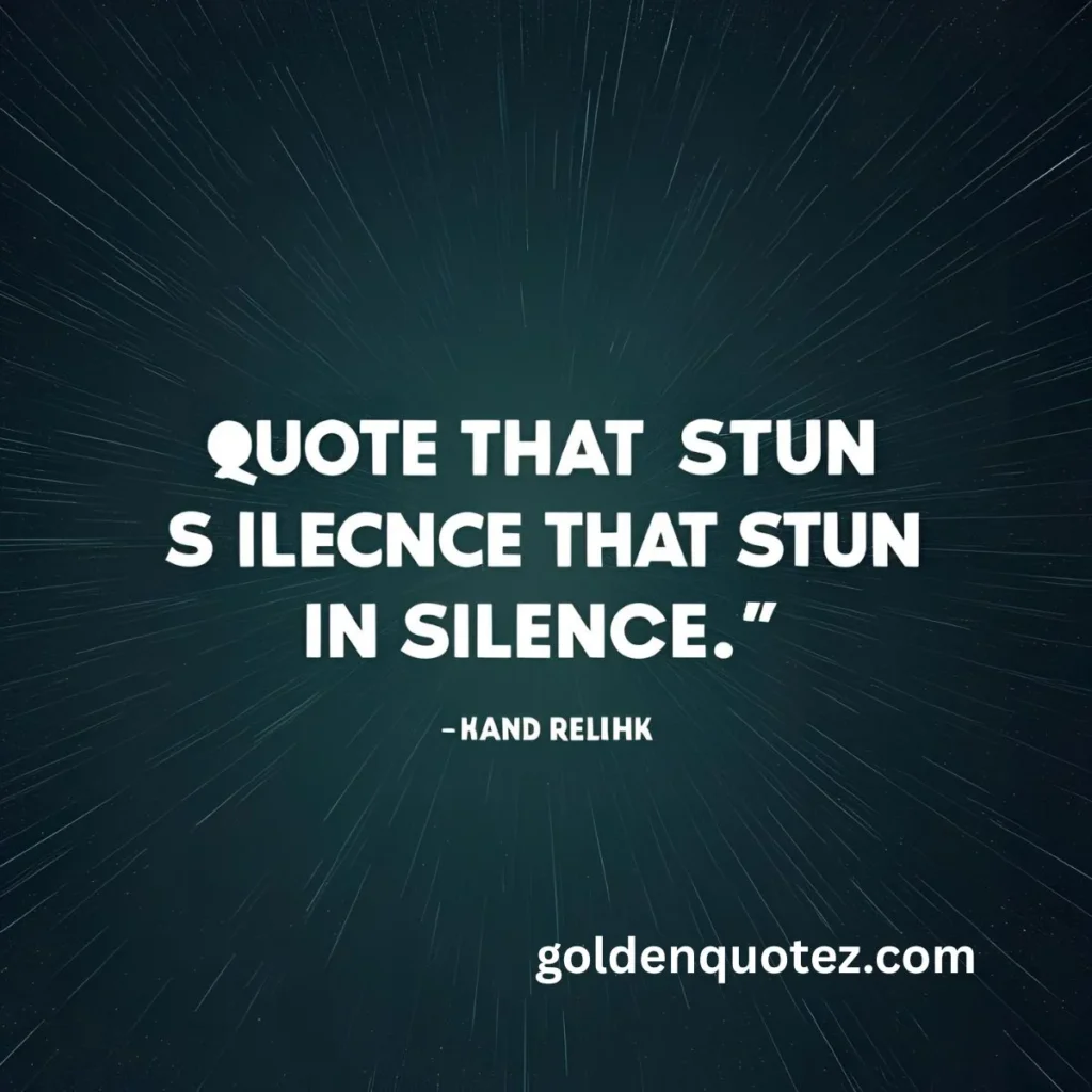 Quotes That Stun in Silence 