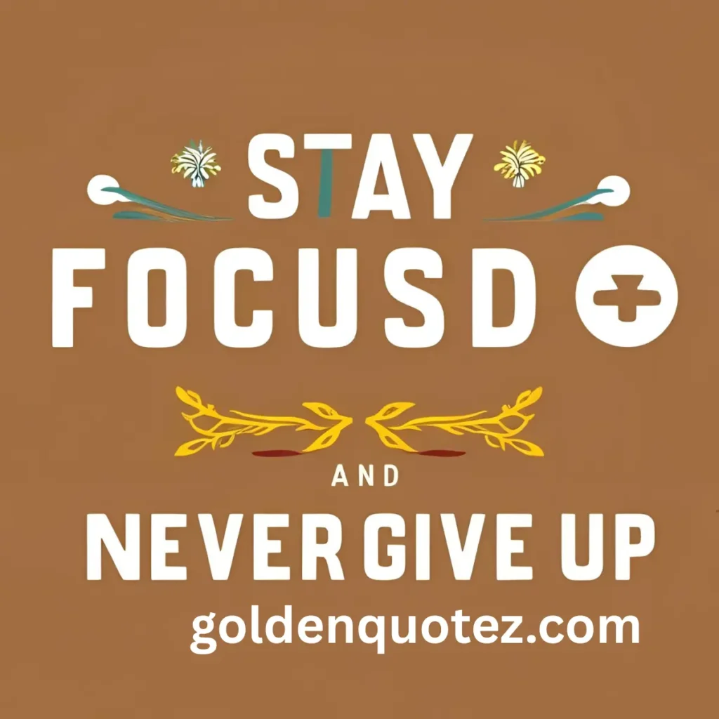 Stay Focused Quotes 
