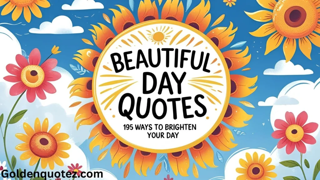 Beautiful day quotes